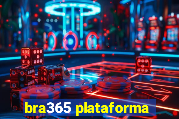 bra365 plataforma